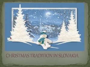 Slovakia christmas traditions