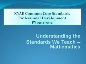 KYAE Common Core Standards Professional Development FY 2011