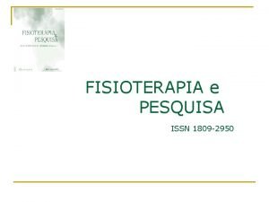 FISIOTERAPIA e PESQUISA ISSN 1809 2950 FISIOTERAPIA e