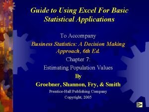 Guide to Using Excel For Basic Statistical Applications