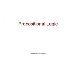 Propositional Logic Copyright Peter Cappello Sentence Restrictions Building