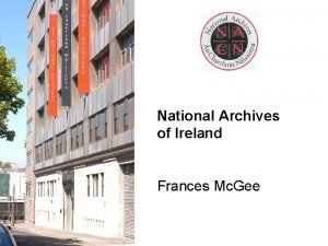 National Archives of Ireland Frances Mc Gee Amalgamation