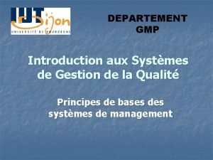 DEPARTEMENT GMP Introduction aux Systmes de Gestion de