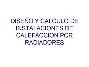 DISEO Y CALCULO DE INSTALACIONES DE CALEFACCION POR