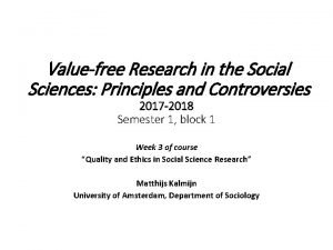 Valuefree Research in the Social Sciences Principles and