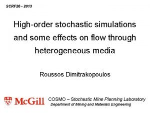 SCRF 26 2013 Highorder stochastic simulations and some