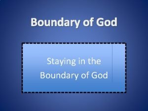 Boundary of God Staying in the Boundary of