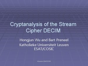 Cryptanalysis of the Stream Cipher DECIM Hongjun Wu
