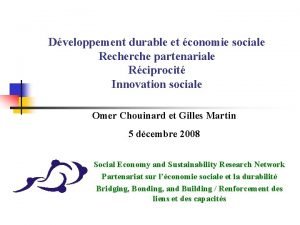 Dveloppement durable et conomie sociale Recherche partenariale Rciprocit