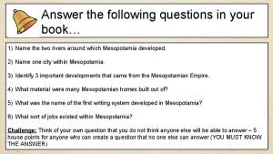 Answer the following questions in your book 1