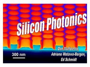 Silicon photonics is the merging of silicon electronic