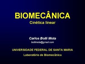 BIOMEC NICA Cintica linear Carlos Bolli Mota bollimotagmail