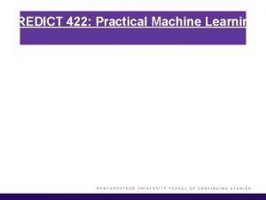 PREDICT 422 Practical Machine Learning Module 9 Support