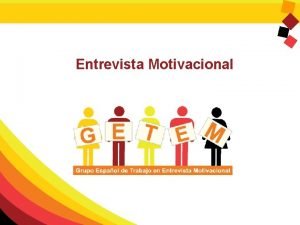 Entrevista Motivacional 1 Grupo Espaol de Trabajo en