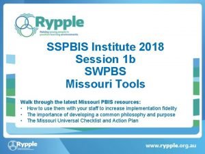 SSPBIS Institute 2018 Session 1 b SWPBS Missouri