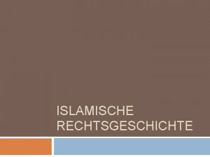 ISLAMISCHE RECHTSGESCHICHTE Einfhrung Fiqh Linguistische Definition Verstehen begreifen