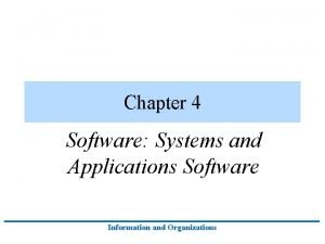 Chapter 4 Software Systems and Applications Software Information