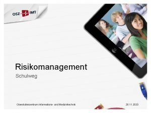 Risikomanagement Schulweg Oberstufenzentrum Informations und Medizintechnik 26 11