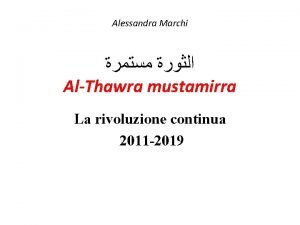Alessandra Marchi AlThawra mustamirra La rivoluzione continua 2011