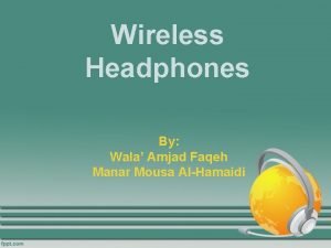 Wireless Headphones By Wala Amjad Faqeh Manar Mousa