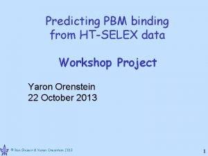 Predicting PBM binding from HTSELEX data Workshop Project