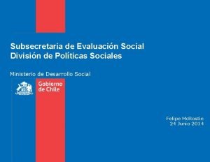 Subsecretaria de Evaluacin Social Divisin de Polticas Sociales