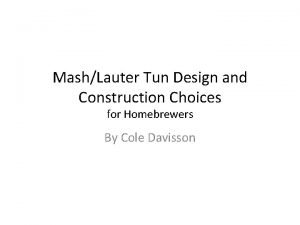 Mash lauter tun design Mash lauter tun design
