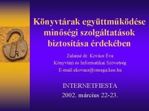 Knyvtrak egyttmkdse minsgi szolgltatsok biztostsa rdekben Zalain dr