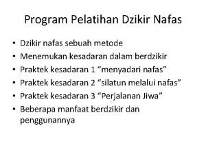 Program Pelatihan Dzikir Nafas Dzikir nafas sebuah metode