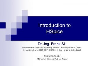 Introduction to HSpice Dr Ing Frank Sill Department