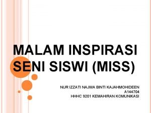 MALAM INSPIRASI SENI SISWI MISS NUR IZZATI NAJWA