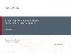 Emerging Derivatives Reforms Under the DoddFrank Act February