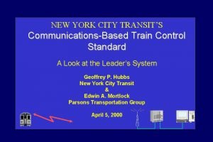 NEW YORK CITY TRANSITS CommunicationsBased Train Control Standard