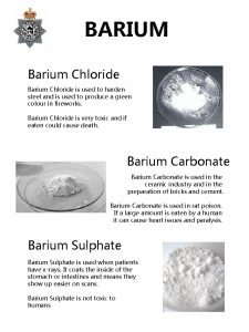 BARIUM Barium Chloride is used to harden steel