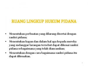 Ruang lingkup hukum pidana Ruang lingkup hukum pidana