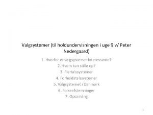 Valgsystemer til holdundervisningen i uge 9 v Peter