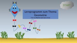 START Lernprogramm zum Thema Geometrie Von Lea Martini