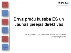 Brva preu kustba ES un Jauns pieejas direktvas