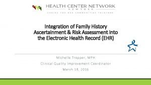 Integration of Family History Ascertainment Risk Assessment into