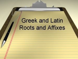 Greek and Latin Roots and Affixes English is