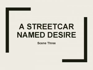 Streetcar named desire scene 3