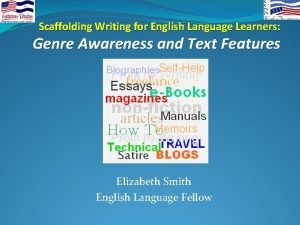 Scaffolding Writing for English Language Learners Genre Awareness