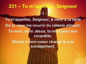 231 Tu mappelles Seigneur 1 Tu mappelles Seigneur