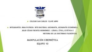 COLEGIO SAN CARLOS CLAVE 6890 INTEGRANTES IRMA PATRICIA