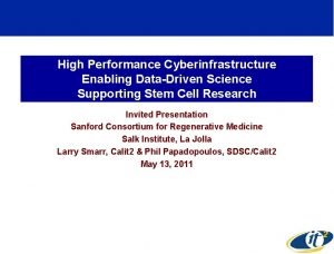 High Performance Cyberinfrastructure Enabling DataDriven Science Supporting Stem
