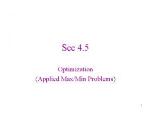 Sec 4 5 Optimization Applied MaxMin Problems 1