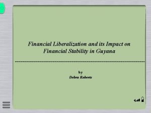 Financial Liberalization and its Impact on Financial Stability