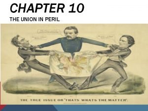 CHAPTER 10 THE UNION IN PERIL ECONOMIC DIFFERENCES