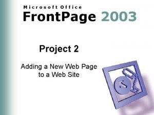 Microsoft Office Front Page 2003 Project 2 Adding
