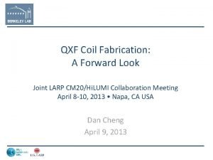 QXF Coil Fabrication A Forward Look Joint LARP